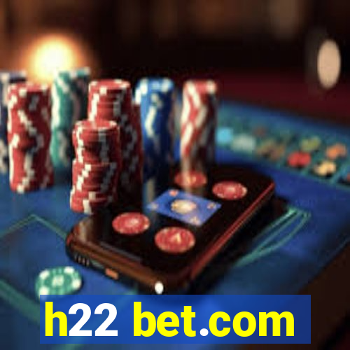 h22 bet.com